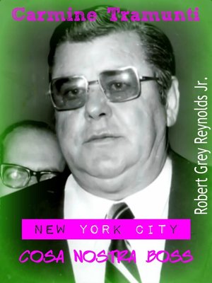 cover image of Carmine Tramunti New York City Cosa Nostra Boss